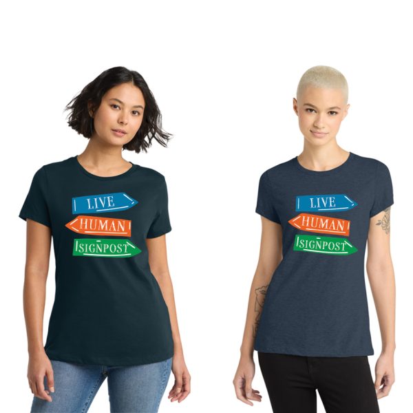 "Live Human Signpost" T-shirt (Womens)